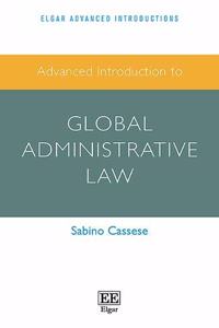 Advanced Introduction to Global Administrative Law