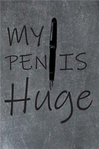 Funny Writers' Journal - My Pen is Huge