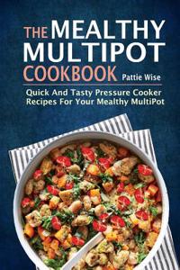 The Mealthy Multipot Cookbook