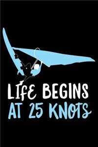 Life Begins at 25 Knots