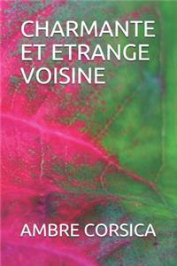 Charmante Et Etrange Voisine
