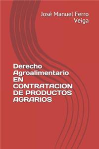 Derecho Agroalimentario En Contratacion de Productos Agrarios