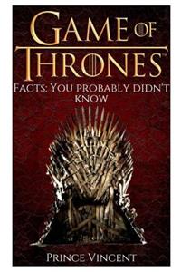 Game of Thrones Facts You Probably Didn't Know