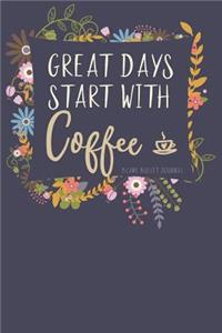 Great Days Start with Coffee