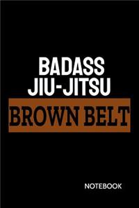 Badass Jiu-Jitsu Brown Belt Notebook