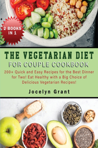 The Vegetarian Diet for Couple Cookbook