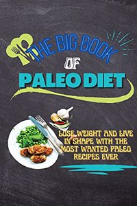The Big Book Of Paleo Diet
