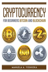 CRYPTOCURRENCY FOR BEGINNERS BITCOIN AND BLOCKCHAIN