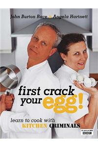 First Crack Your Egg