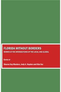 Florida Without Borders: Women at the Intersections of the Local and Global