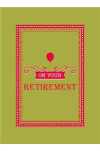 On Your Retirement