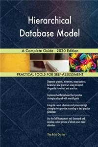 Hierarchical Database Model A Complete Guide - 2020 Edition