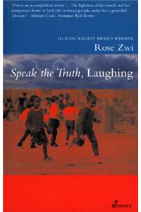 Speak the Truth, Laughing