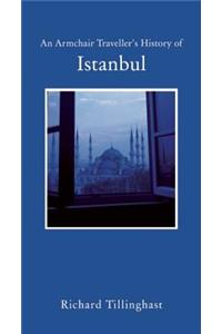 Armchair Traveller's History of Istanbul