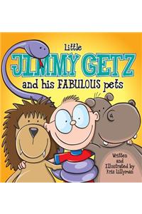 Little Jimmy Getz and His Fabulous Pets (Hard Cover)