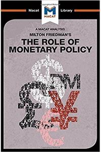 Analysis of Milton Friedman's the Role of Monetary Policy