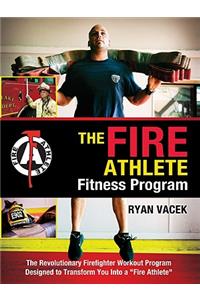 Fire Athlete Fitness Program