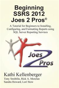 Beginning Ssrs 2012 Joes 2 Pros (R)