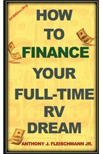 How To Finance Your Full-Time RV Dream