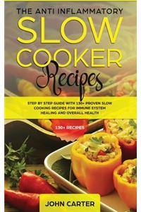 The Anti-Inflammatory Slow Cooker Recipes