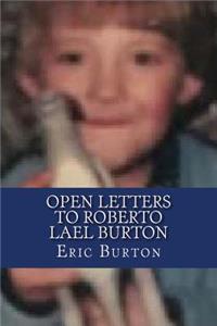 Open Letters to Roberto Lael Burton