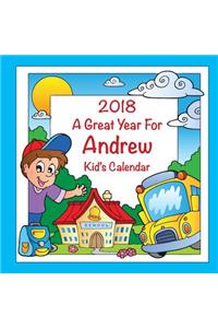 2018 - A Great Year for Andrew Kid's Calendar