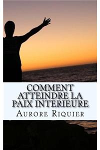 Comment atteindre la paix interieure