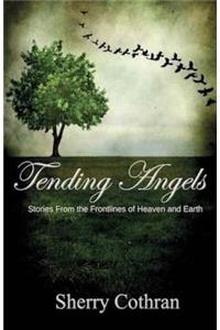 Tending Angels