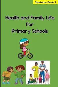 Health and Family Life for Primary Schools Grade 2