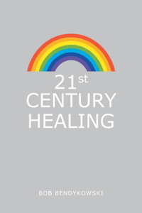 21St Century Healing