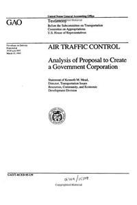 Air Traffic Control: Analysis of Proposal to Create a Government Corporation