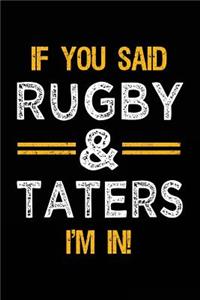 If You Said Rugby & Taters I'm In