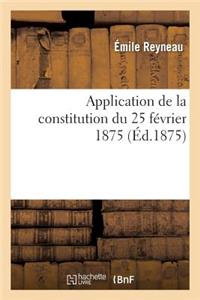 Application de la Constitution Du 25 Février 1875