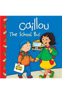 Caillou: The School Bus