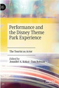 Performance and the Disney Theme Park Experience