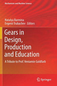 Gears in Design, Production and Education