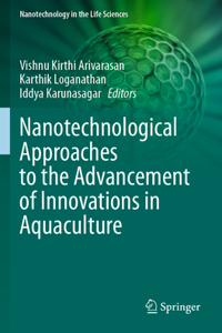 Nanotechnological Approaches to the Advancement of Innovations in Aquaculture