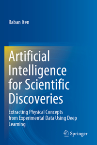 Artificial Intelligence for Scientific Discoveries