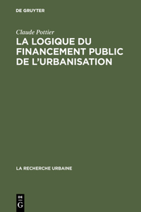 Logique Du Financement Public de l'Urbanisation