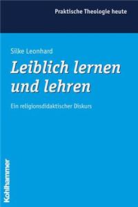 Leiblich Lernen Und Lehren