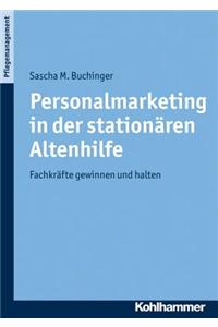 Personalmarketing in Der Stationaren Altenhilfe