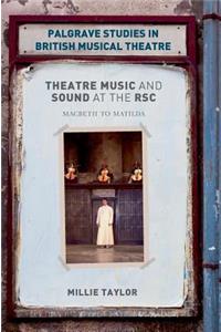 Theatre Music and Sound at the Rsc