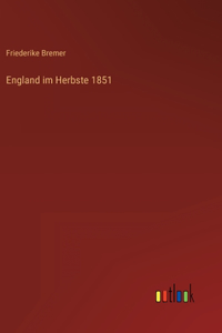 England im Herbste 1851