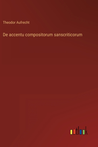 De accentu compositorum sanscriticorum