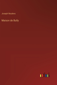 Maison de Bully