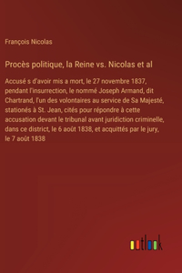 Procès politique, la Reine vs. Nicolas et al