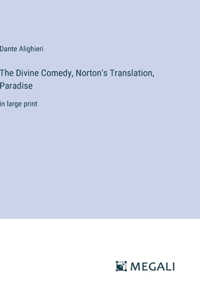 Divine Comedy, Norton's Translation, Paradise