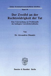 Der Zweifel an Der Rechtswidrigkeit Der Tat