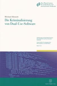 Die Kriminalisierung Von Dual-Use-Software