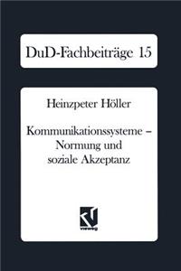 Kommunikationssysteme -- Normung Und Soziale Akzeptanz